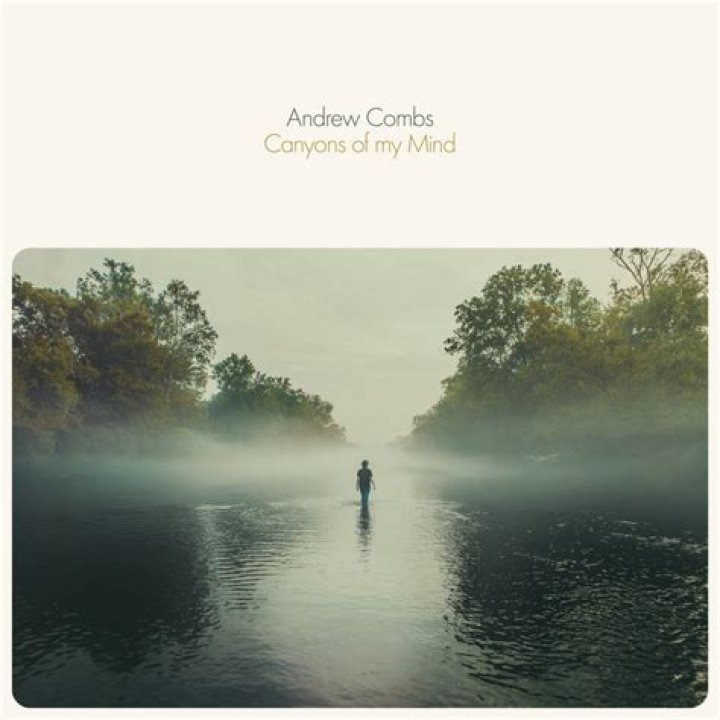 ALBUM REVIEW: Andrew Combs' 'Canyons Of My Mind'