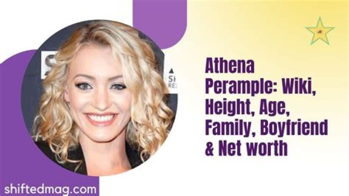 Athena Perample- Net Worth, Bio, Age, Height, Career