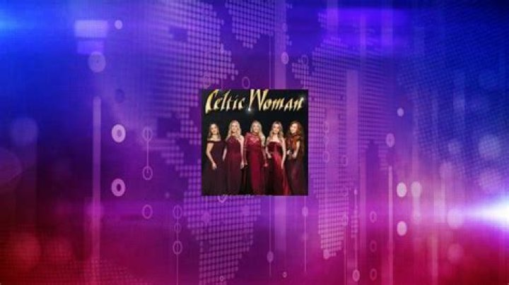 Fame | Celtic Woman net worth and salary income estimation Jan, 2024