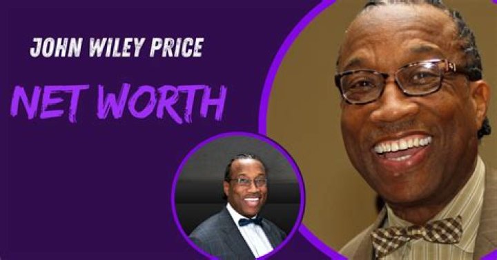 Fame | John Wiley Price net worth and salary income estimation Jan, 2024