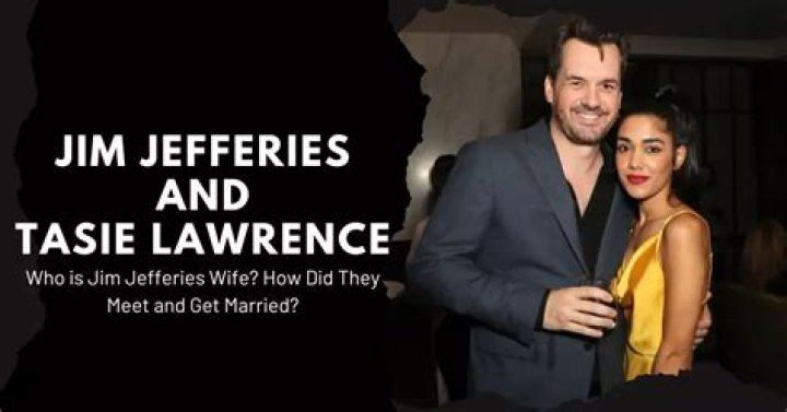 Jim Jefferies' wife Tasie Lawrence Biography: Movies, Net Worth, Age, Songs, Children, Parents, Spouse, Height, Wiki