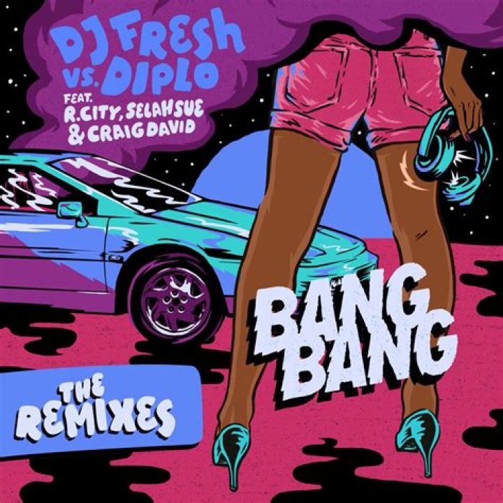 LISTEN: 'Bang Bang' - DJ Fresh vs. Diplo (feat. R. City, Selah Sue & Craig David)
