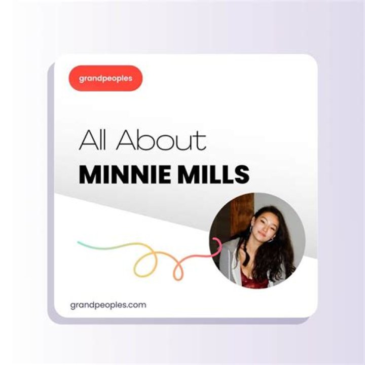 
Minnie Mills- Wiki, Age, Ethnicity, Boyfriend, Height, Net Worth, Career (Biographygist)	