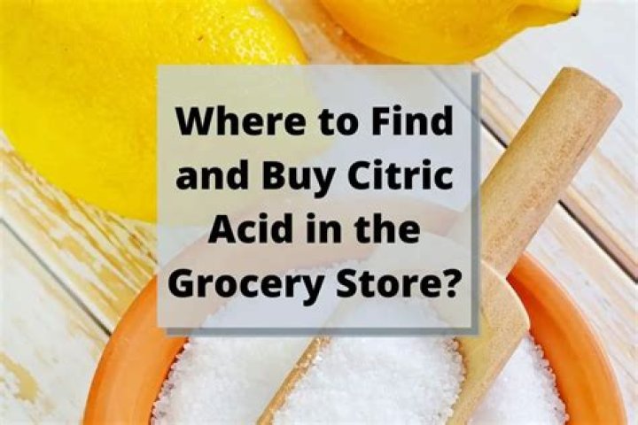 Where is citric acid in the grocery store