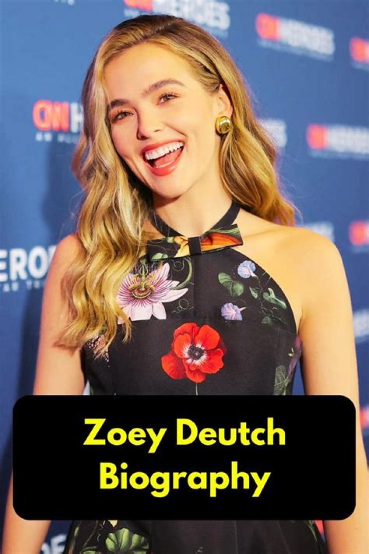 Zoey Deutch- Bio, Age, Net Worth Boyfriend, Dating, Height